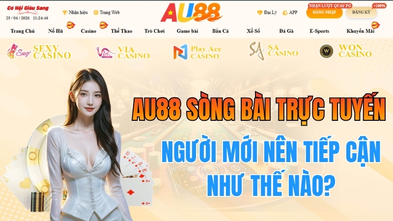 Người Mới Nên Tiếp Cận AU88 Sòng Bài Trực Tuyến Như Thế Nào?