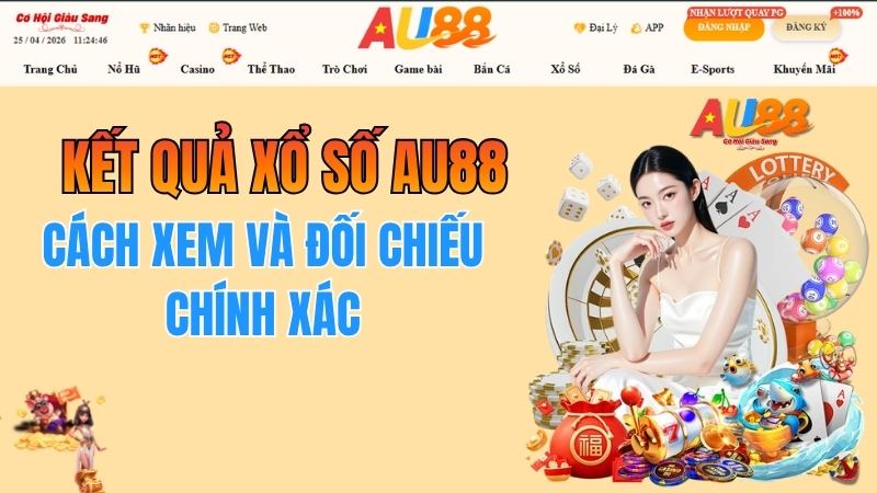 Kết Quả Xổ Số AU88 – Cách Xem Và Đối Chiếu Chính Xác
